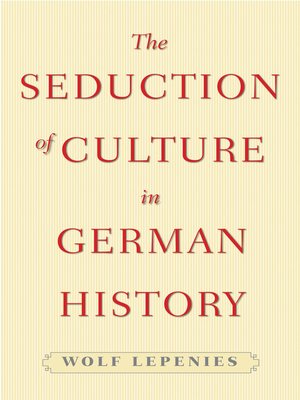 cover image of The Seduction of Culture in German History